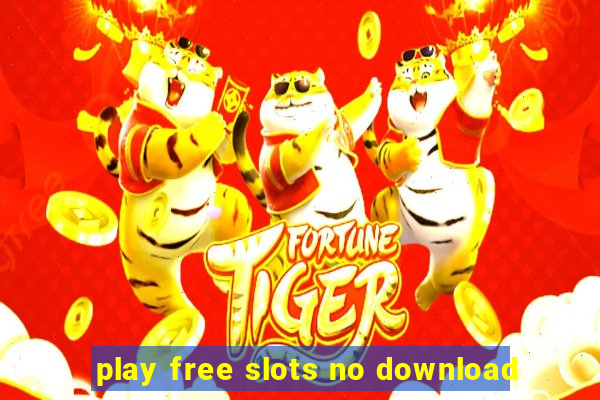 play free slots no download