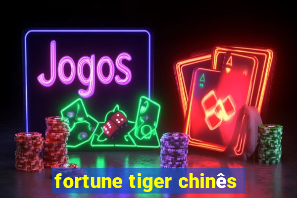 fortune tiger chinês