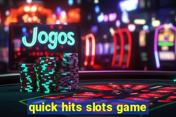 quick hits slots game