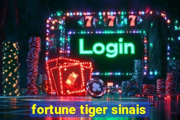 fortune tiger sinais