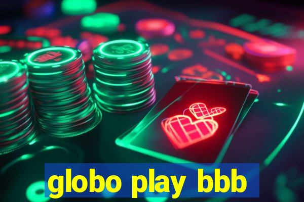 globo play bbb