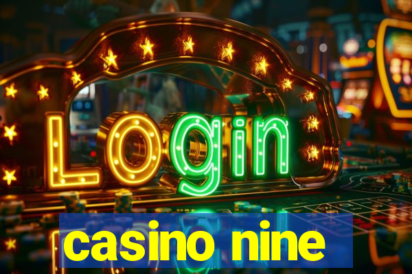 casino nine