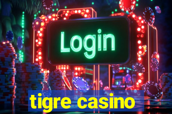 tigre casino