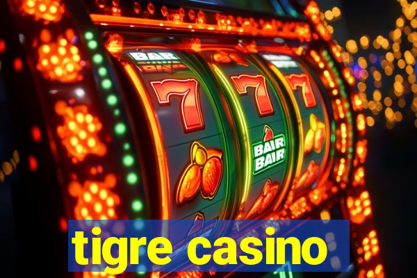 tigre casino