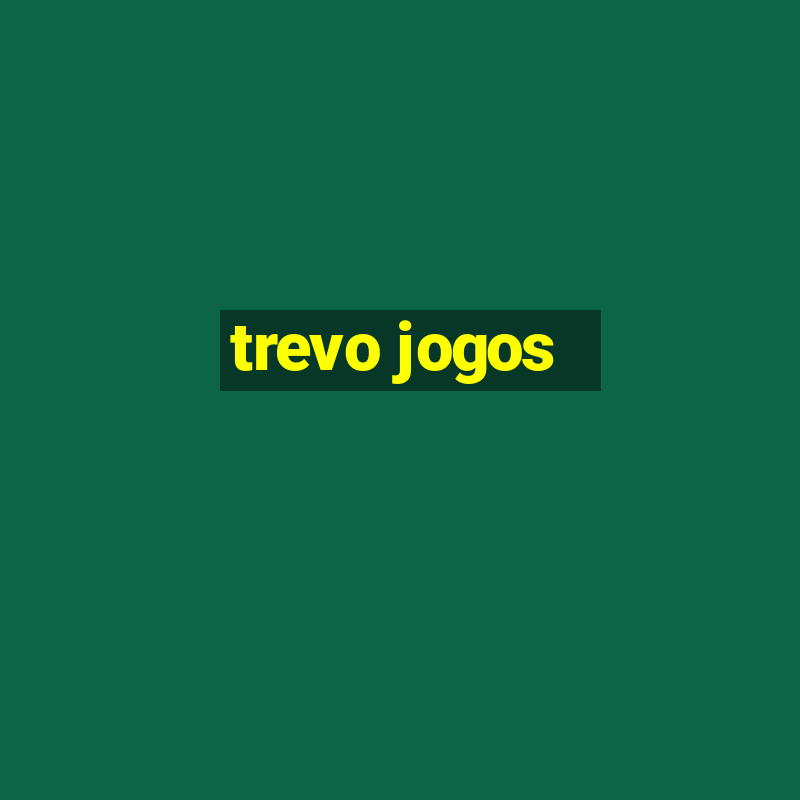 trevo jogos