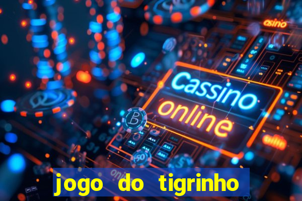 jogo do tigrinho da casa chinesa