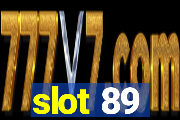 slot 89