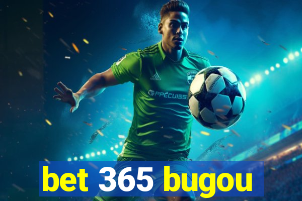 bet 365 bugou