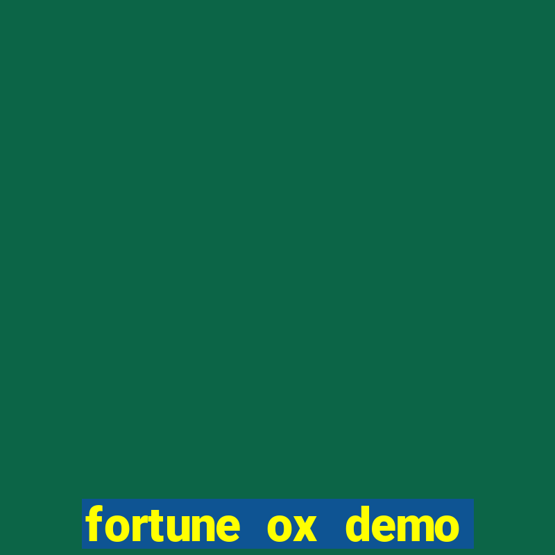 fortune ox demo bet 500