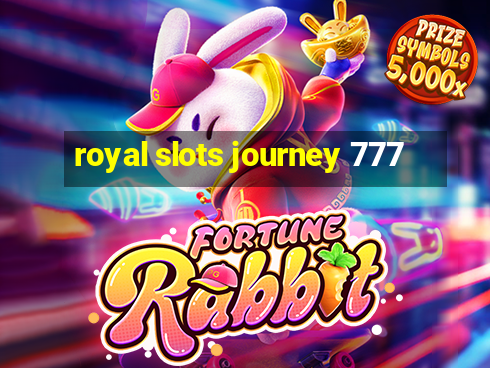 royal slots journey 777