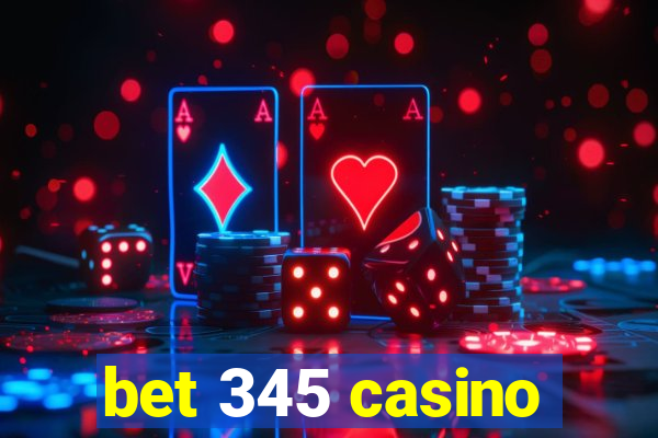 bet 345 casino