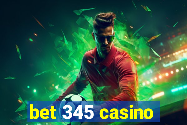 bet 345 casino