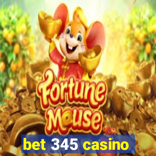 bet 345 casino