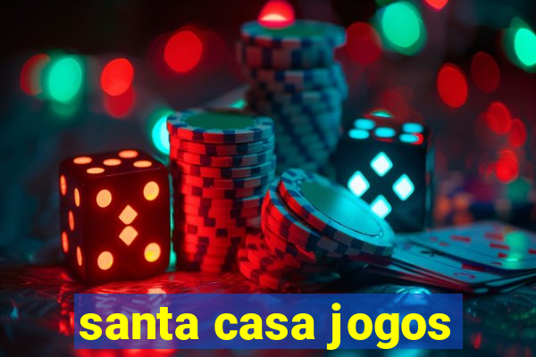 santa casa jogos