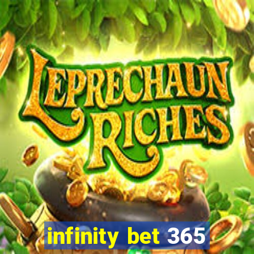 infinity bet 365