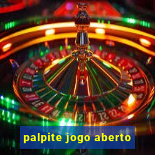 palpite jogo aberto