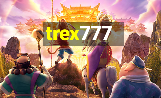 trex777