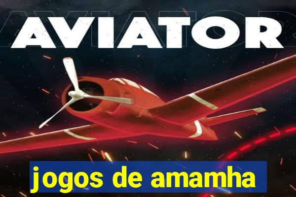 jogos de amamha