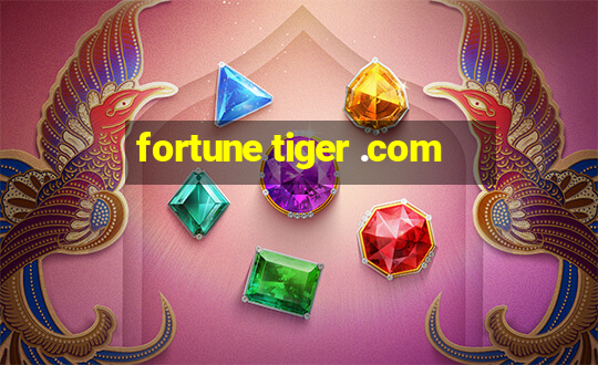 fortune tiger .com