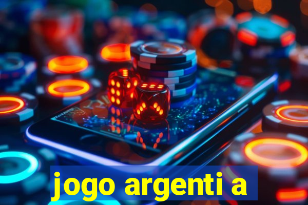 jogo argenti a