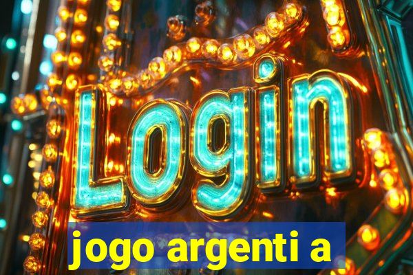 jogo argenti a