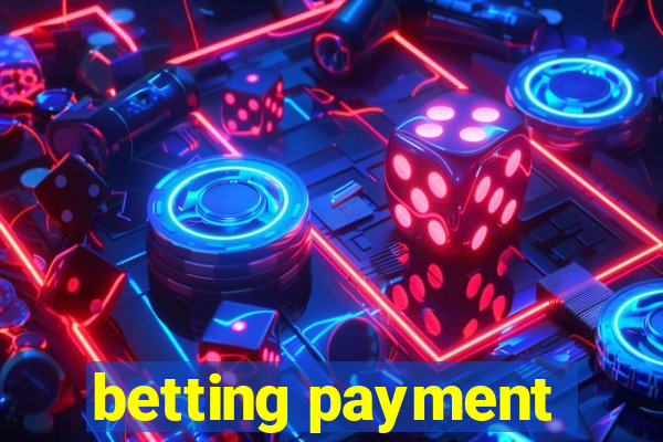 betting payment