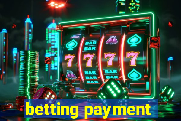 betting payment