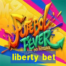 liberty bet