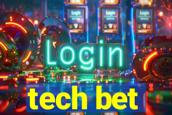 tech bet