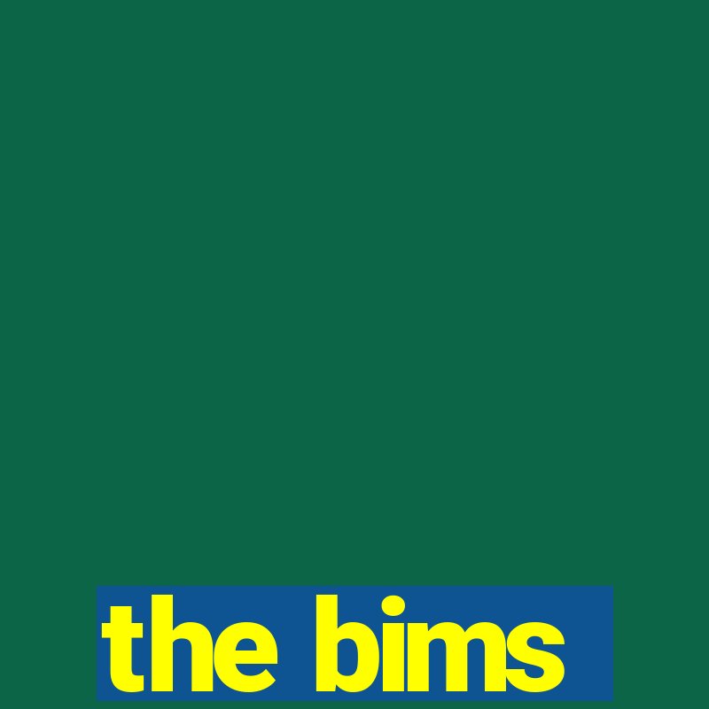 the bims