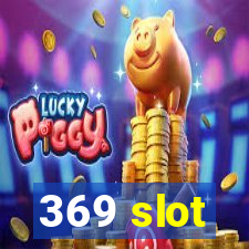 369 slot