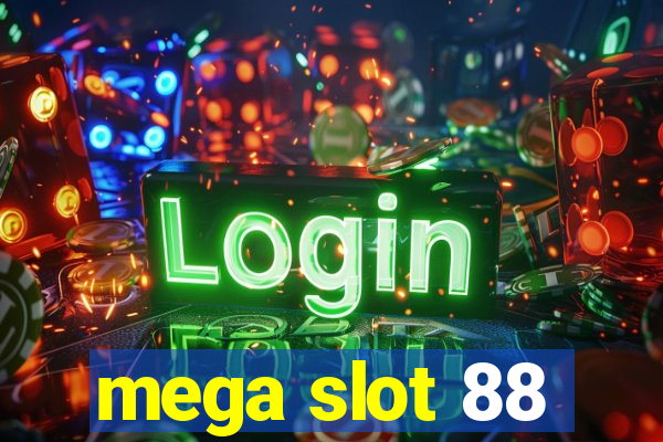 mega slot 88