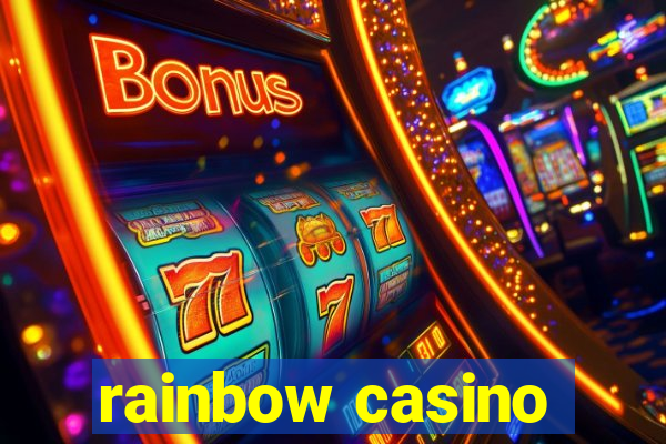 rainbow casino