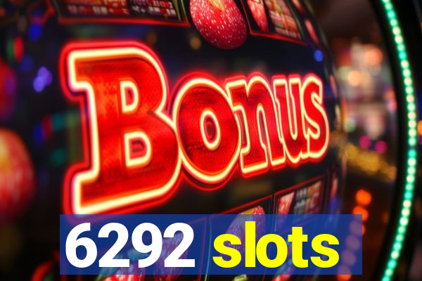 6292 slots