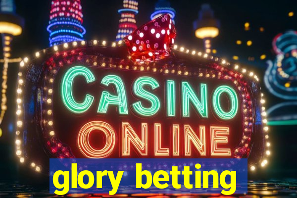 glory betting