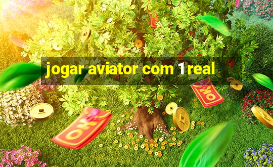 jogar aviator com 1 real