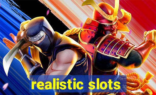 realistic slots