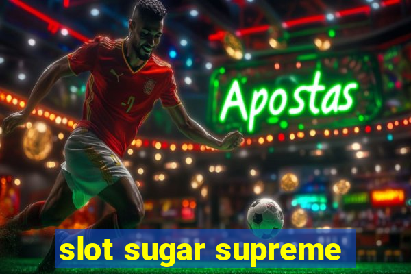 slot sugar supreme