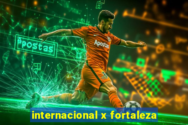 internacional x fortaleza