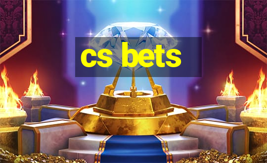 cs bets