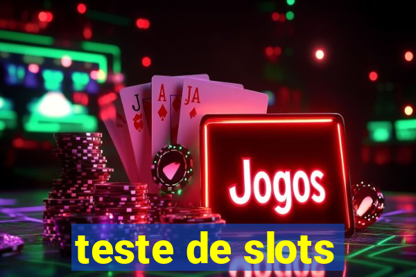 teste de slots