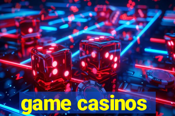 game casinos