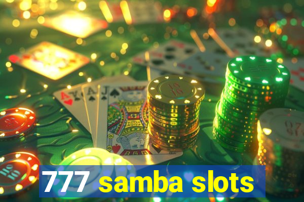 777 samba slots