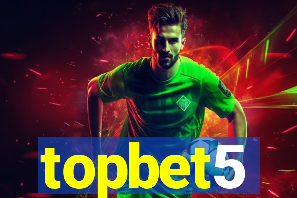 topbet5