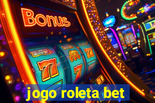 jogo roleta bet