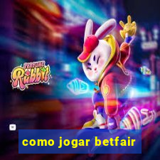 como jogar betfair