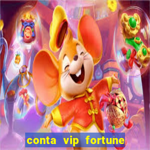 conta vip fortune tiger e confiável