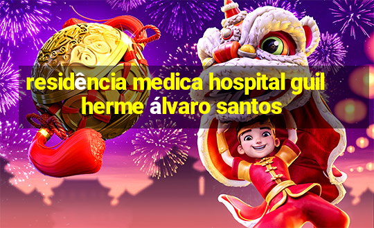 residência medica hospital guilherme álvaro santos