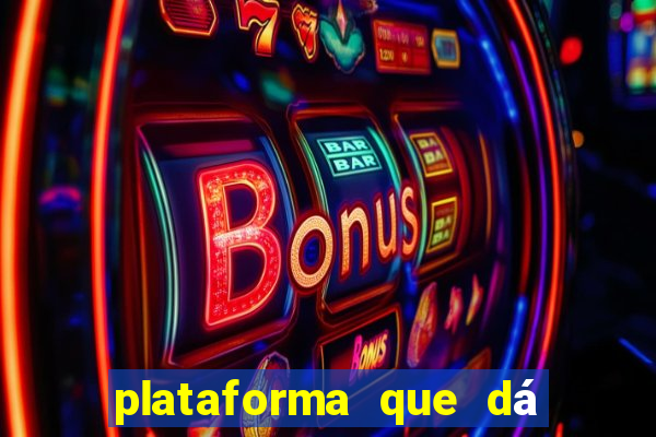 plataforma que dá b?nus ao se cadastrar