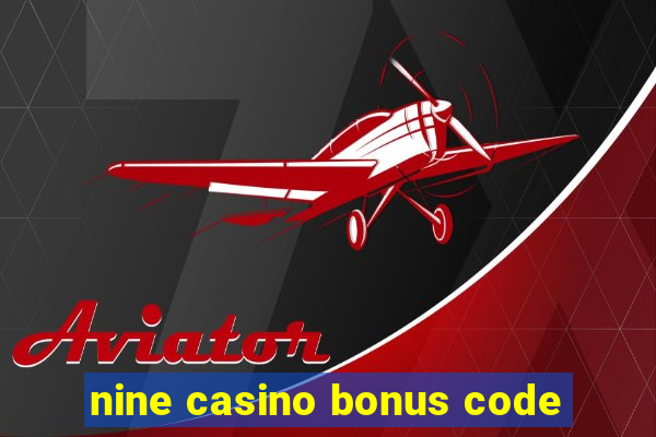 nine casino bonus code